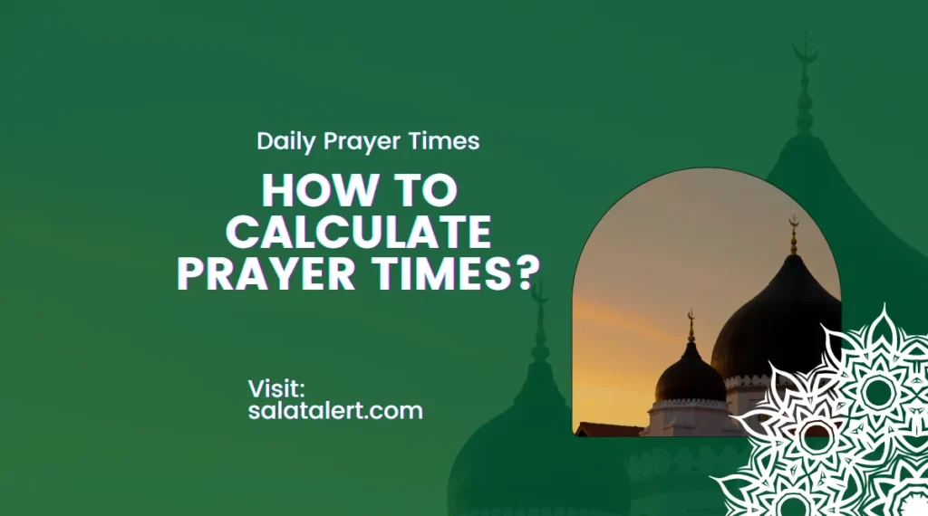 How to Calculate Prayer Times?